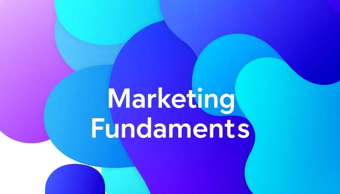 Mastering Marketing Fundamentals